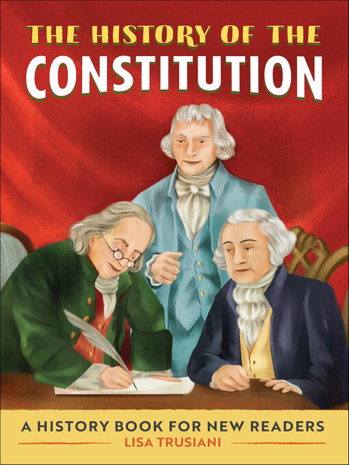 Title details for The History of the Constitution by Lisa Trusiani - Available